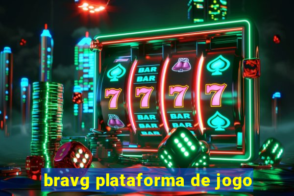 bravg plataforma de jogo